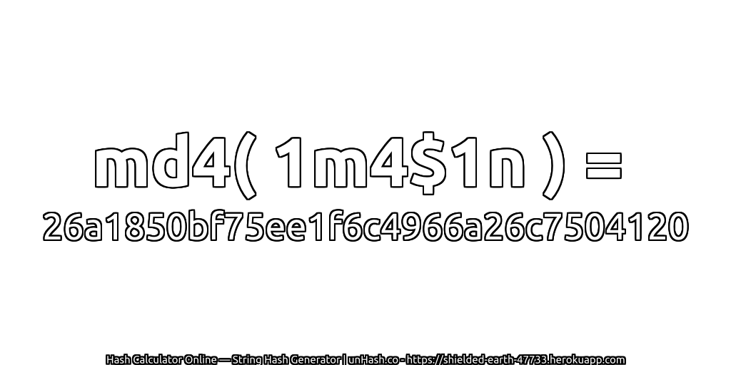 md4( 1m4$1n ) = 26a1850bf75ee1f6c4966a26c7504120 | unHash.co