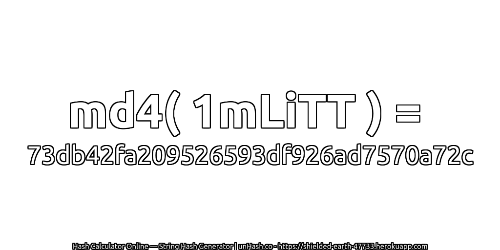 md4( 1mLiTT ) = 73db42fa209526593df926ad7570a72c | unHash.co