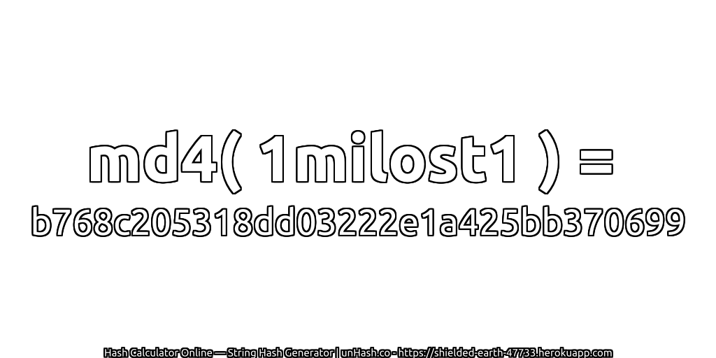 md4( 1milost1 ) = b768c205318dd03222e1a425bb370699 | unHash.co