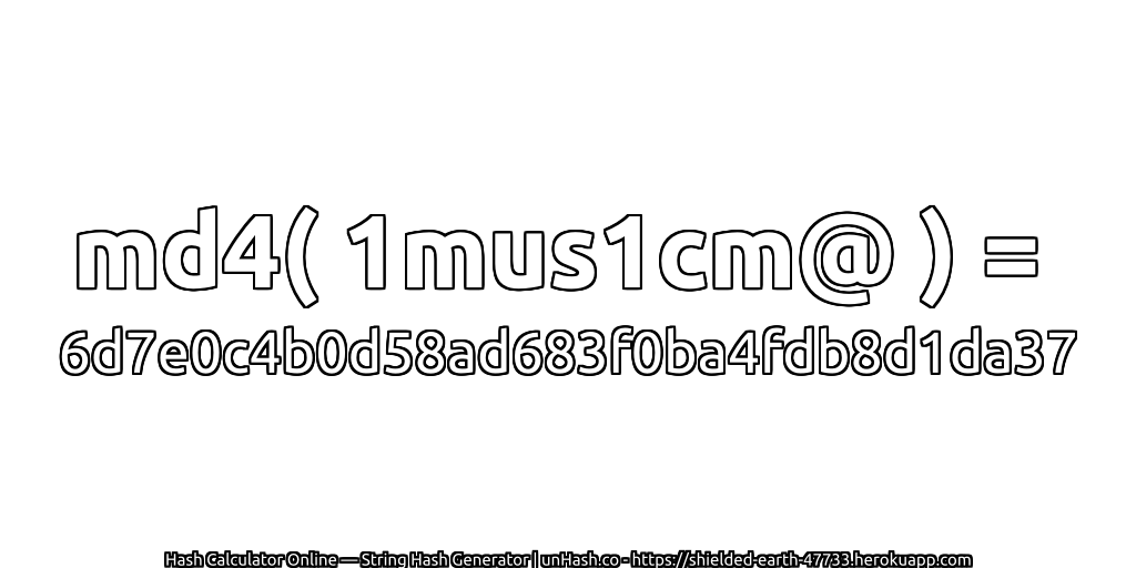 md4( 1mus1cm@ ) = 6d7e0c4b0d58ad683f0ba4fdb8d1da37 | unHash.co