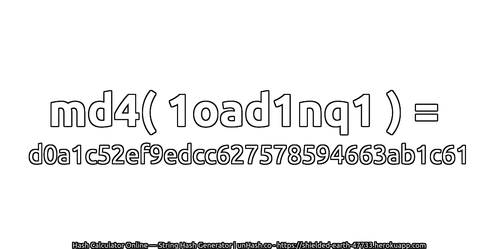 md4( 1oad1nq1 ) = d0a1c52ef9edcc627578594663ab1c61 | unHash.co