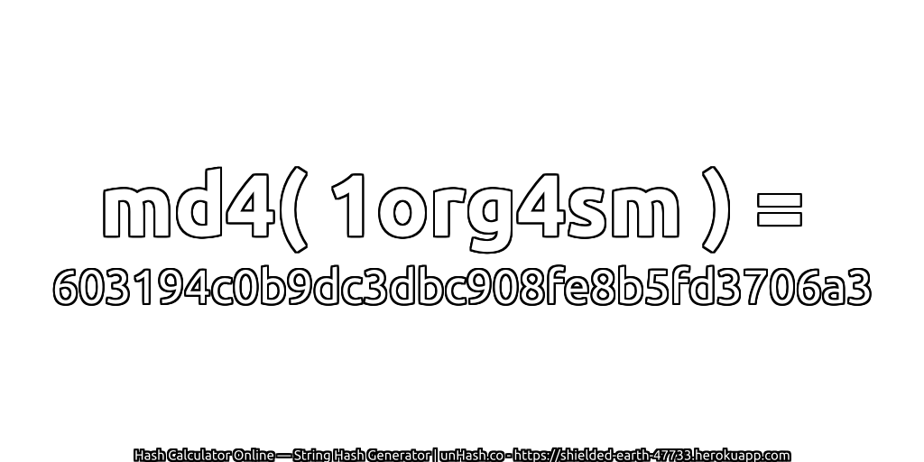 md4( 1org4sm ) = 603194c0b9dc3dbc908fe8b5fd3706a3 | unHash.co