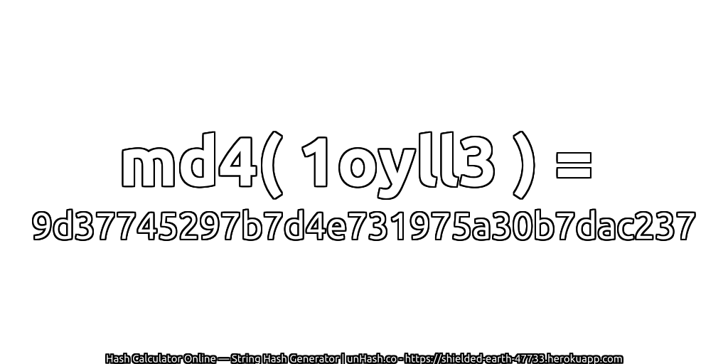md4( 1oyll3 ) = 9d37745297b7d4e731975a30b7dac237 | unHash.co