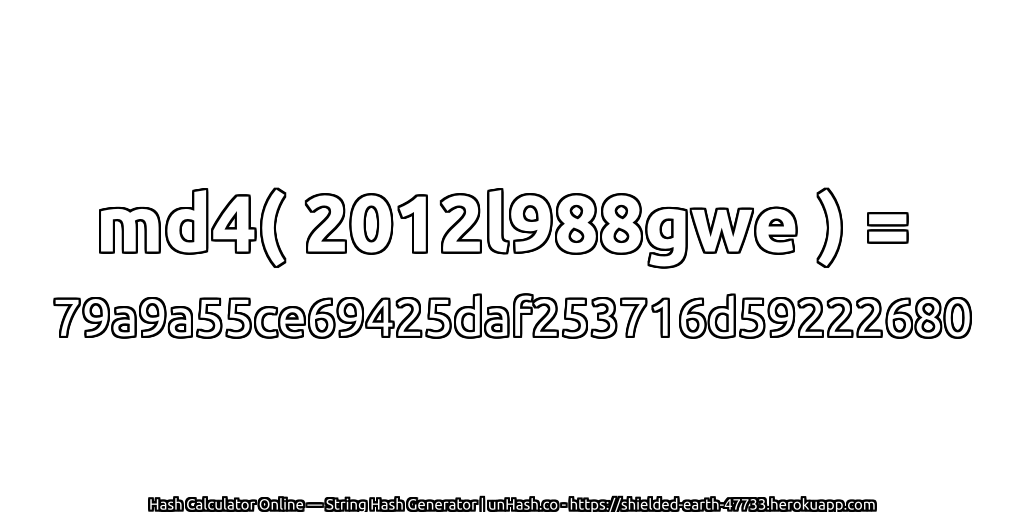 md4( 2012l988gwe ) = 79a9a55ce69425daf253716d59222680 | unHash.co