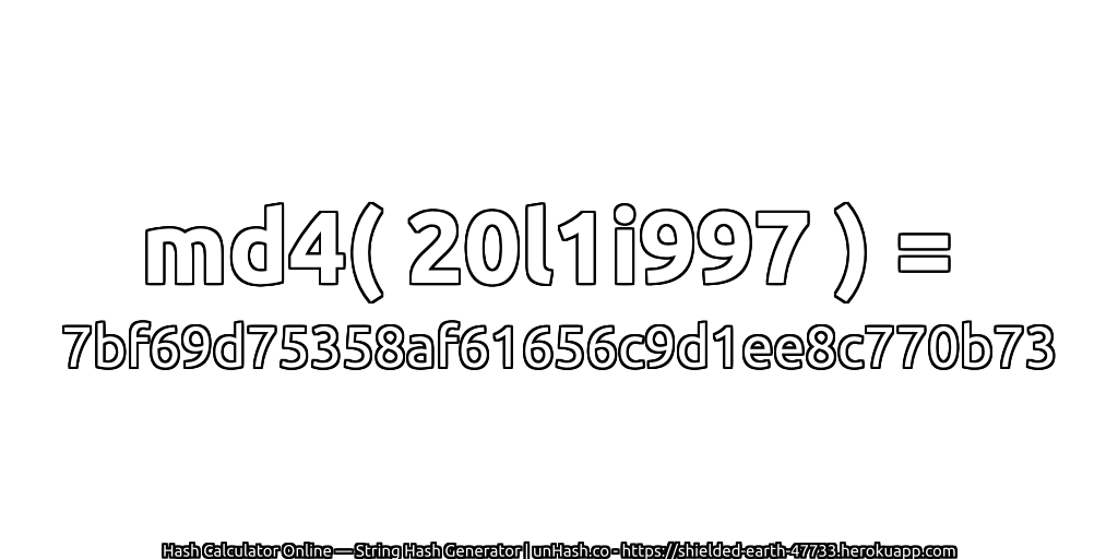md4( 20l1i997 ) = 7bf69d75358af61656c9d1ee8c770b73 | unHash.co
