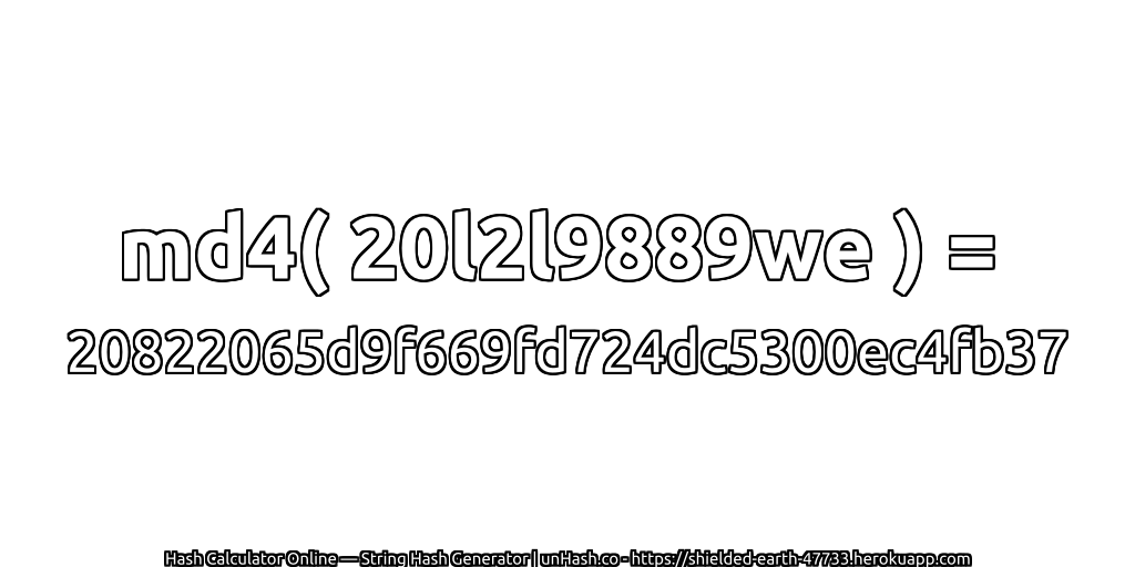 md4( 20l2l9889we ) = 20822065d9f669fd724dc5300ec4fb37 | unHash.co