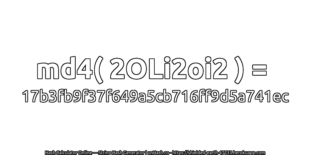 md4( 2OLi2oi2 ) = 17b3fb9f37f649a5cb716ff9d5a741ec | unHash.co