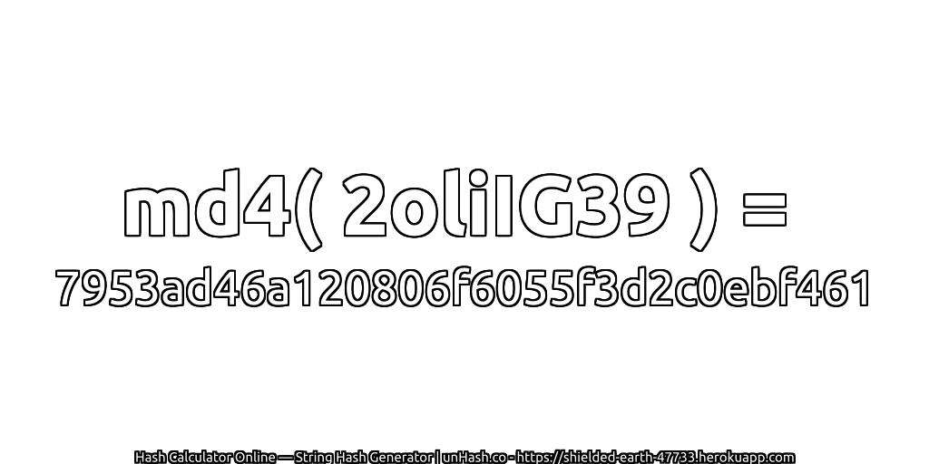 md4( 2oliIG39 ) = 7953ad46a120806f6055f3d2c0ebf461 | unHash.co