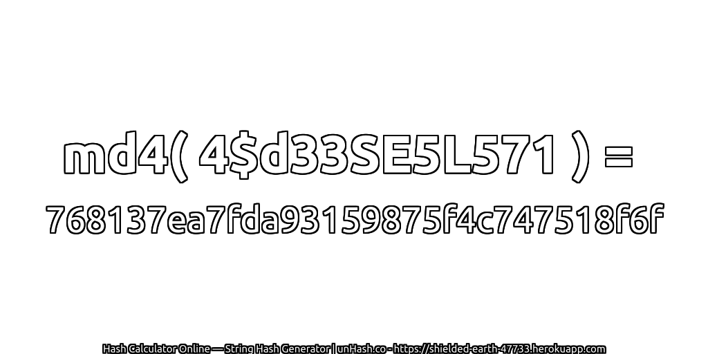 md4( 4$d33SE5L571 ) = 768137ea7fda93159875f4c747518f6f | unHash.co