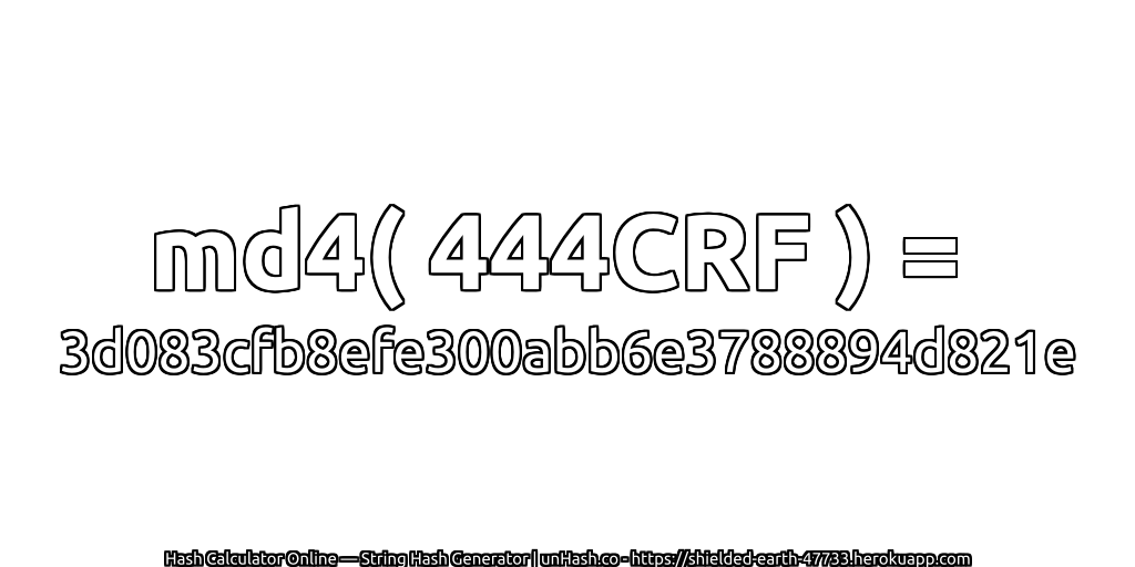 md4( 444CRF ) = 3d083cfb8efe300abb6e3788894d821e | unHash.co