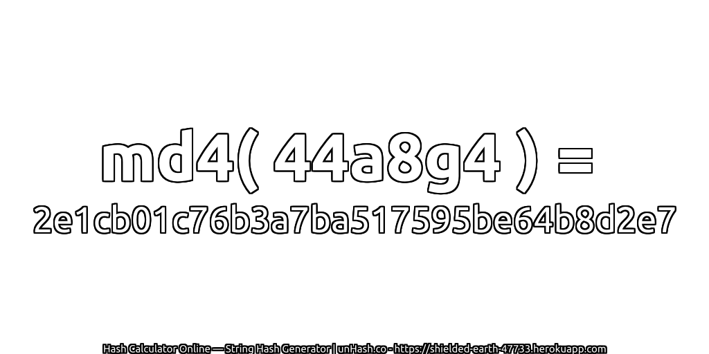 md4( 44a8g4 ) = 2e1cb01c76b3a7ba517595be64b8d2e7 | unHash.co