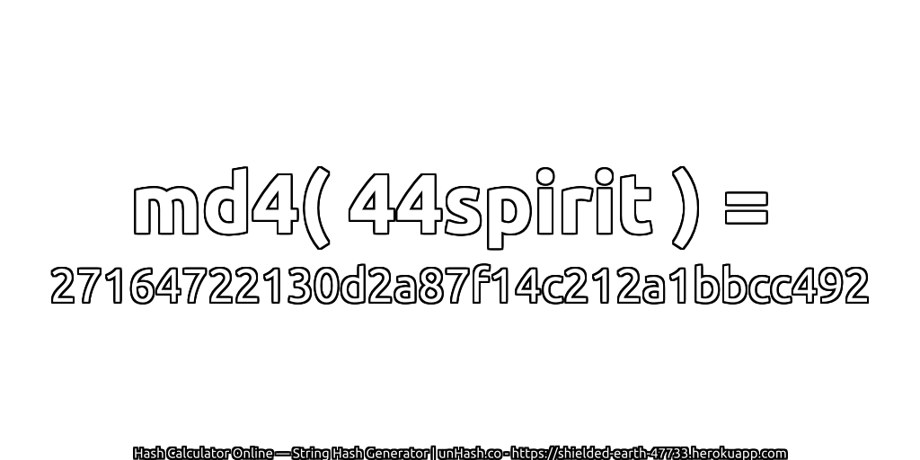 md4( 44spirit ) = 27164722130d2a87f14c212a1bbcc492 | unHash.co