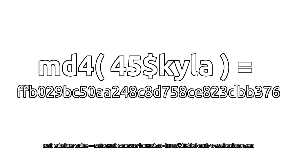 md4( 45$kyla ) = ffb029bc50aa248c8d758ce823dbb376 | unHash.co