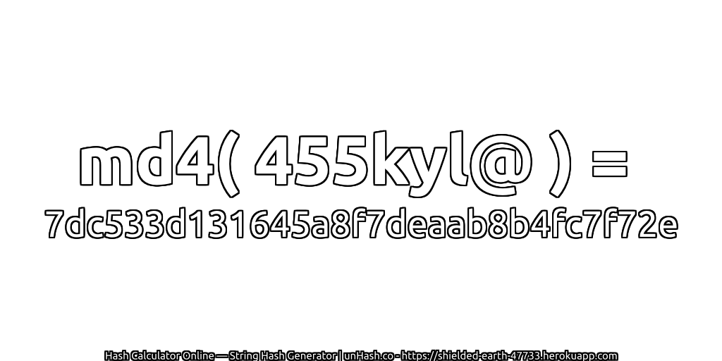 md4( 455kyl@ ) = 7dc533d131645a8f7deaab8b4fc7f72e | unHash.co