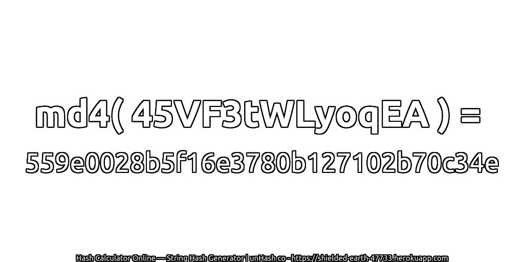 md4( 45VF3tWLyoqEA ) = 559e0028b5f16e3780b127102b70c34e | unHash.co