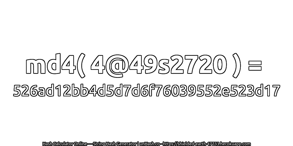 md4( 4@49s2720 ) = 526ad12bb4d5d7d6f76039552e523d17 | unHash.co
