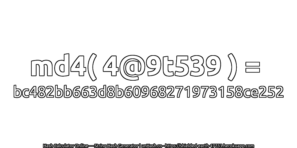 md4( 4@9t539 ) = bc482bb663d8b60968271973158ce252 | unHash.co