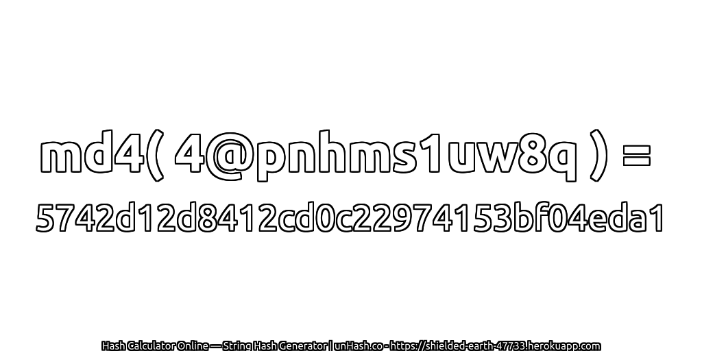 md4( 4@pnhms1uw8q ) = 5742d12d8412cd0c22974153bf04eda1 | unHash.co