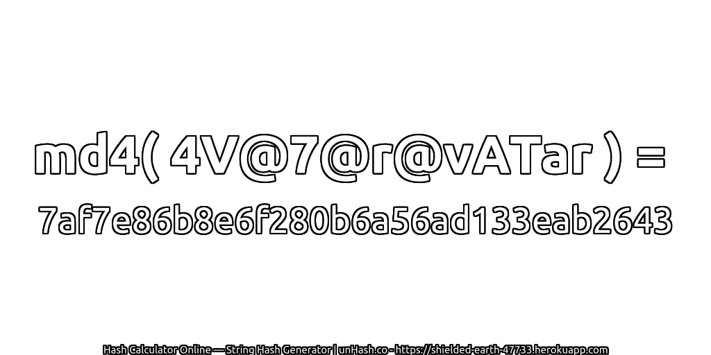 md4( 4V@7@r@vATar ) = 7af7e86b8e6f280b6a56ad133eab2643 | unHash.co
