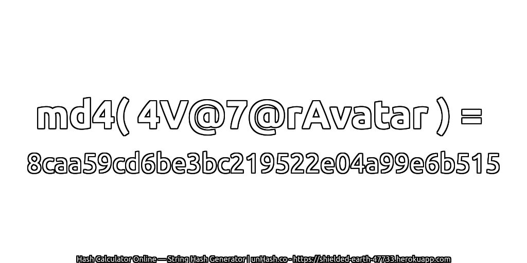 md4( 4V@7@rAvatar ) = 8caa59cd6be3bc219522e04a99e6b515 | unHash.co