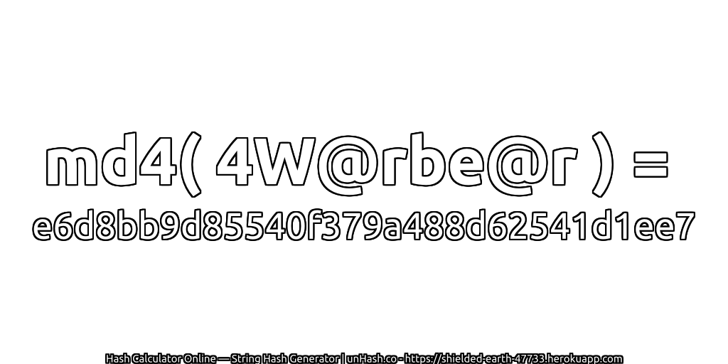 md4( 4W@rbe@r ) = e6d8bb9d85540f379a488d62541d1ee7 | unHash.co