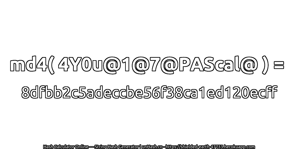 md4( 4Y0u@1@7@PAScal@ ) = 8dfbb2c5adeccbe56f38ca1ed120ecff | unHash.co