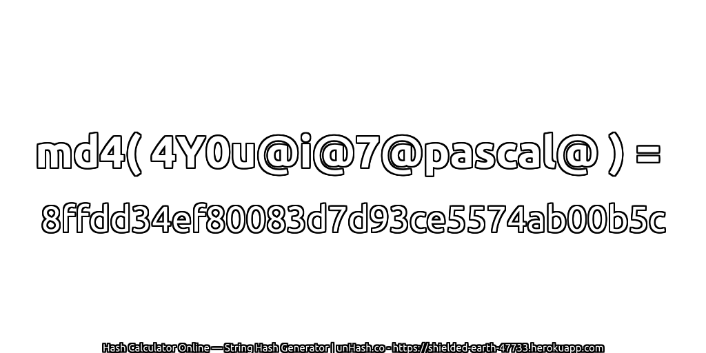 md4( 4Y0u@i@7@pascal@ ) = 8ffdd34ef80083d7d93ce5574ab00b5c | unHash.co