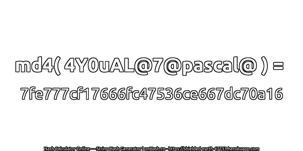 md4( 4Y0uAL@7@pascal@ ) = 7fe777cf17666fc47536ce667dc70a16 | unHash.co