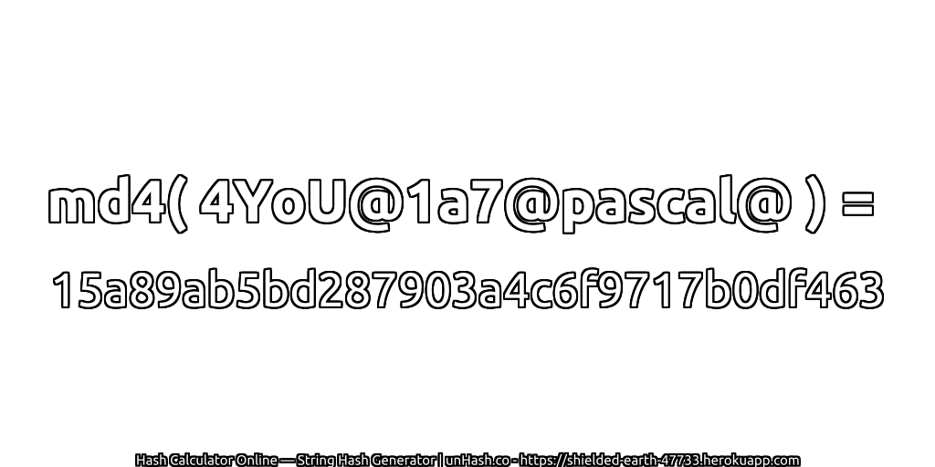 md4( 4YoU@1a7@pascal@ ) = 15a89ab5bd287903a4c6f9717b0df463 | unHash.co