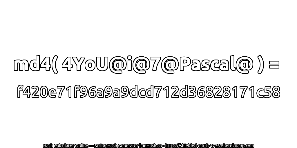 md4( 4YoU@i@7@Pascal@ ) = f420e71f96a9a9dcd712d36828171c58 | unHash.co