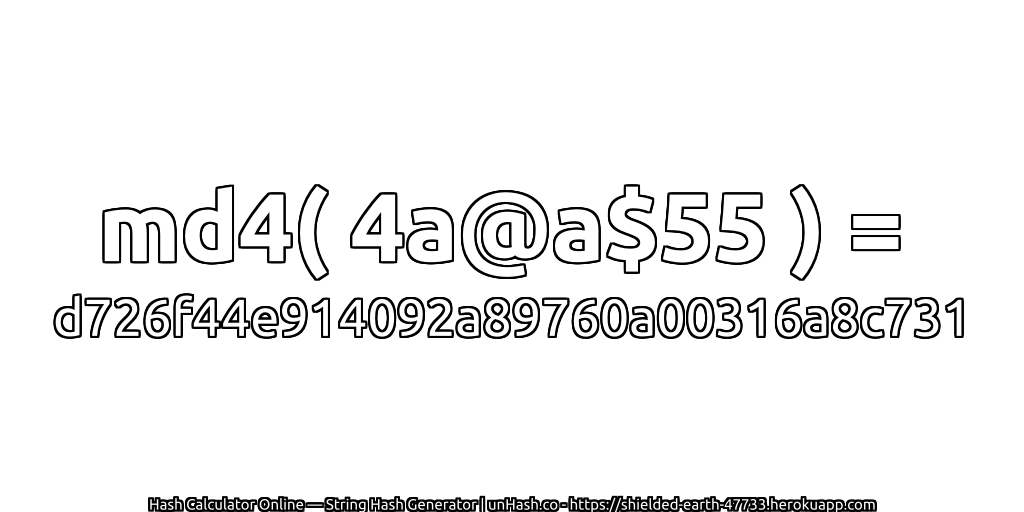 md4( 4a@a$55 ) = d726f44e914092a89760a00316a8c731 | unHash.co