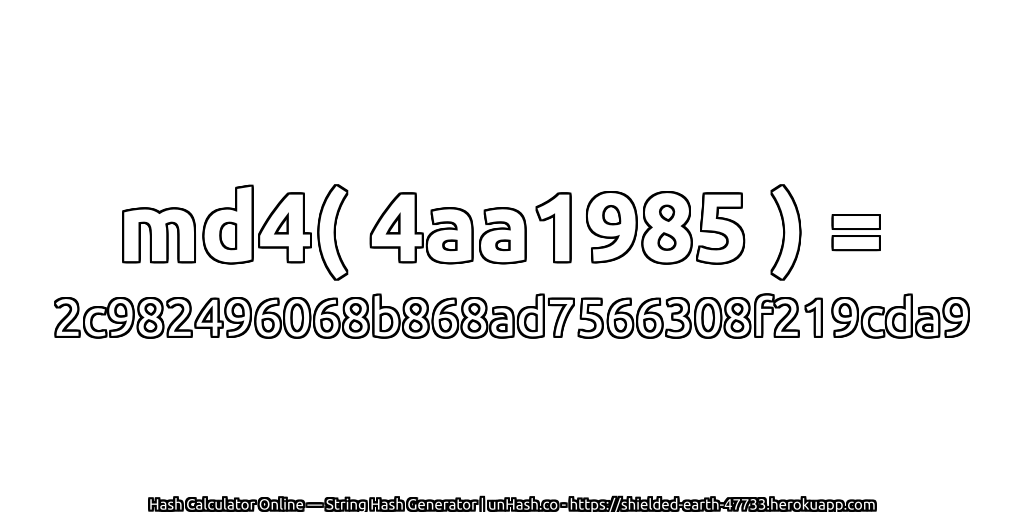 md4( 4aa1985 ) = 2c982496068b868ad7566308f219cda9 | unHash.co
