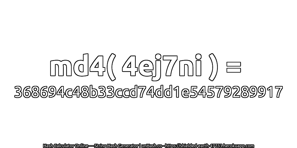 md4( 4ej7ni ) = 368694c48b33ccd74dd1e54579289917 | unHash.co