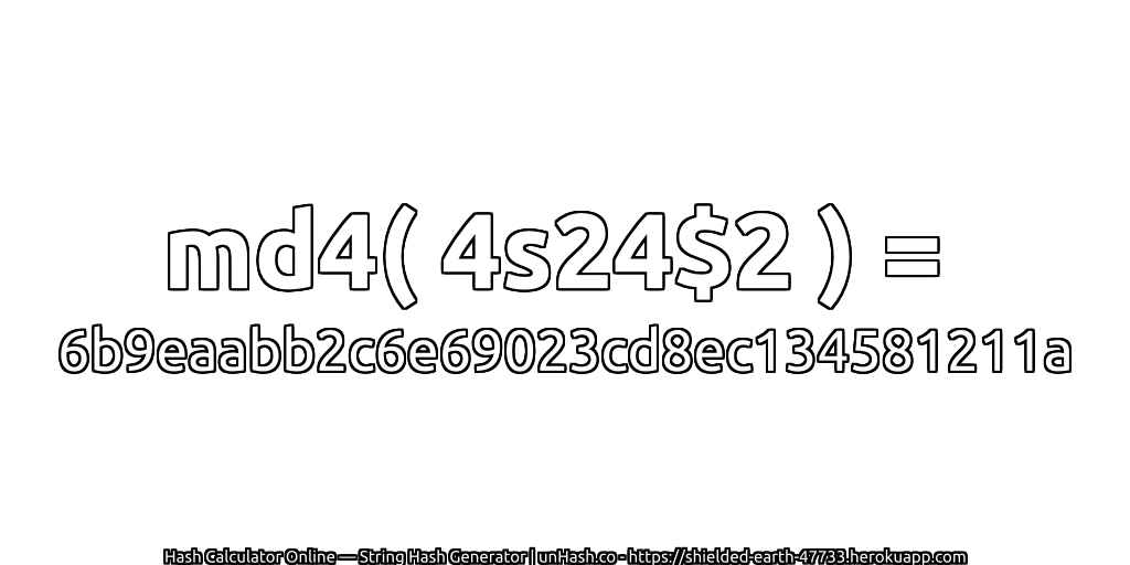 md4( 4s24$2 ) = 6b9eaabb2c6e69023cd8ec134581211a | unHash.co