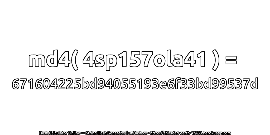 md4( 4sp157ola41 ) = 671604225bd94055193e6f33bd99537d | unHash.co