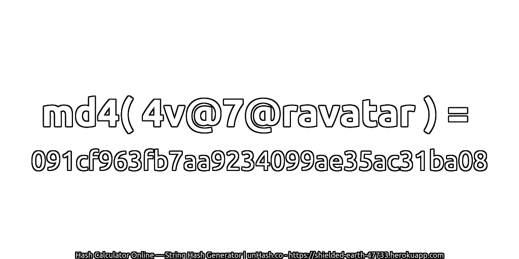 md4( 4v@7@ravatar ) = 091cf963fb7aa9234099ae35ac31ba08 | unHash.co