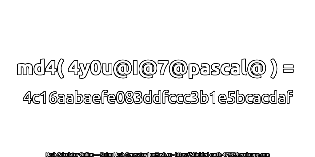 md4( 4y0u@I@7@pascal@ ) = 4c16aabaefe083ddfccc3b1e5bcacdaf | unHash.co