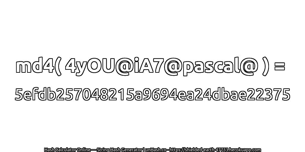 md4( 4yOU@iA7@pascal@ ) = 5efdb257048215a9694ea24dbae22375 | unHash.co