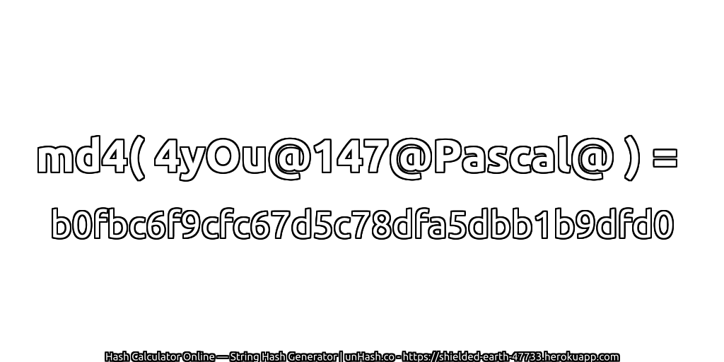 md4( 4yOu@147@Pascal@ ) = b0fbc6f9cfc67d5c78dfa5dbb1b9dfd0 | unHash.co