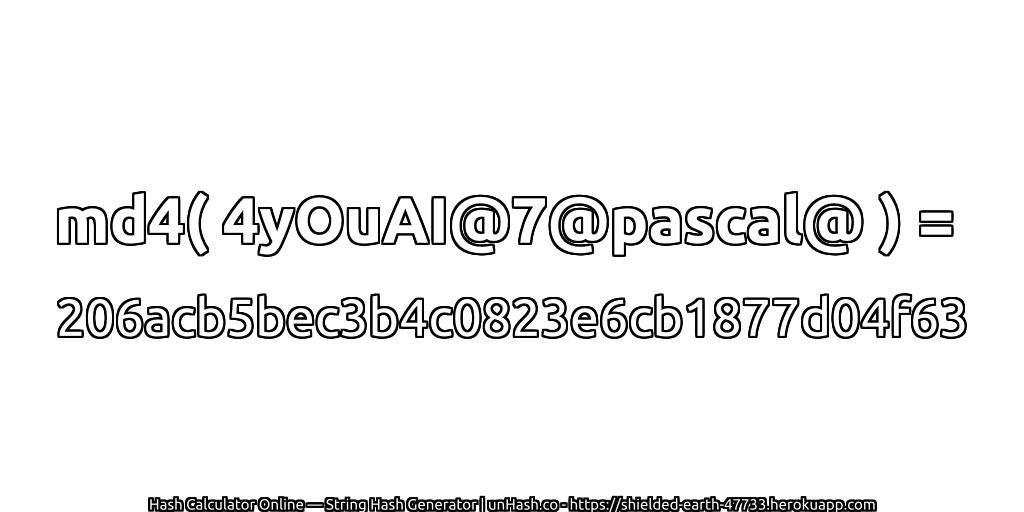 md4( 4yOuAI@7@pascal@ ) = 206acb5bec3b4c0823e6cb1877d04f63 | unHash.co