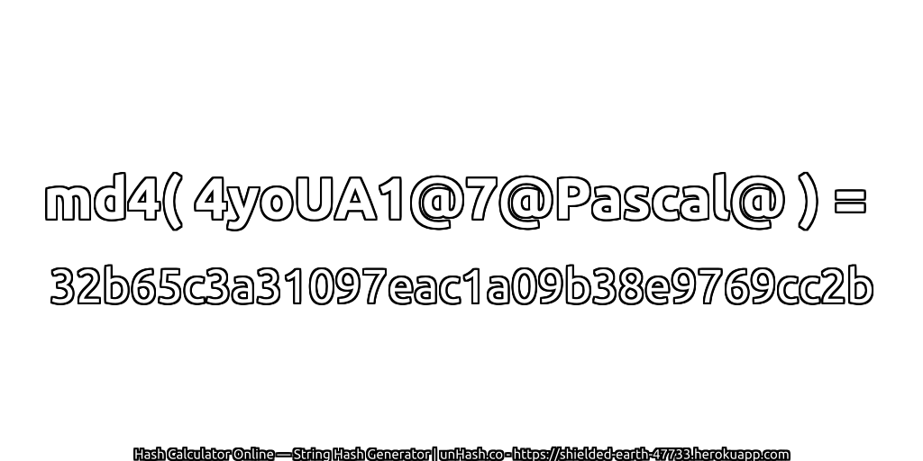 md4( 4yoUA1@7@Pascal@ ) = 32b65c3a31097eac1a09b38e9769cc2b | unHash.co