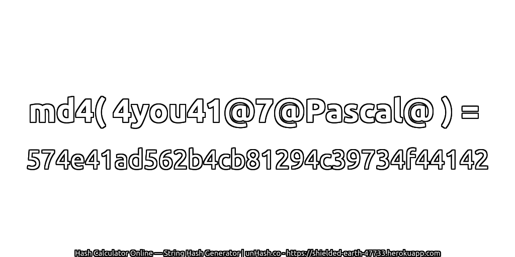 md4( 4you41@7@Pascal@ ) = 574e41ad562b4cb81294c39734f44142 | unHash.co