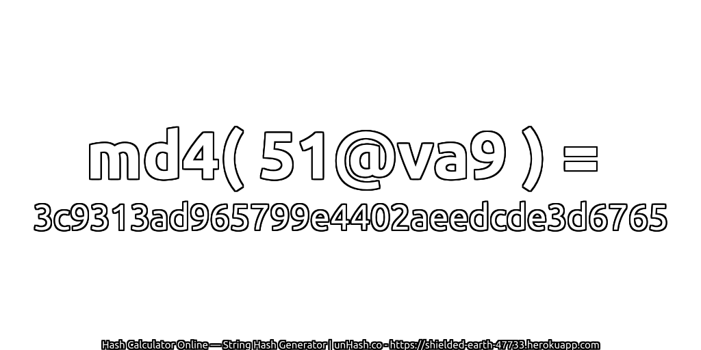 md4( 51@va9 ) = 3c9313ad965799e4402aeedcde3d6765 | unHash.co