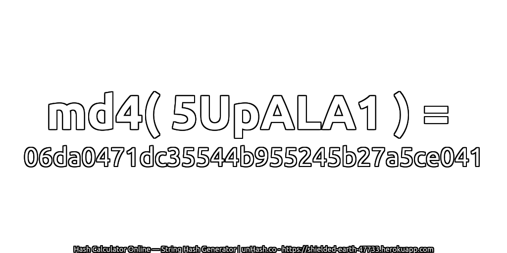 md4( 5UpALA1 ) = 06da0471dc35544b955245b27a5ce041 | unHash.co