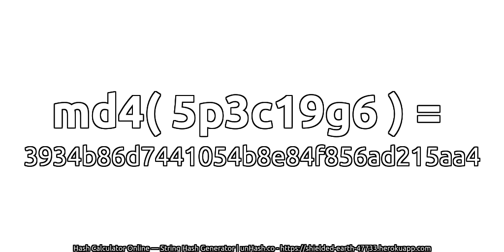 md4( 5p3c19g6 ) = 3934b86d7441054b8e84f856ad215aa4 | unHash.co