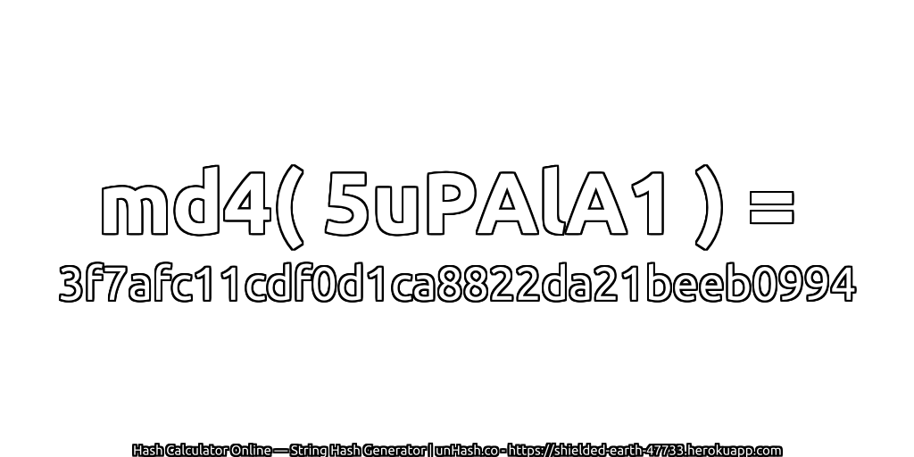 md4( 5uPAlA1 ) = 3f7afc11cdf0d1ca8822da21beeb0994 | unHash.co