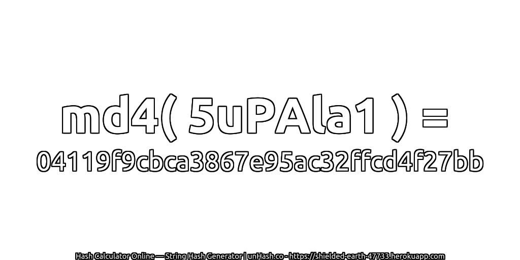 md4( 5uPAla1 ) = 04119f9cbca3867e95ac32ffcd4f27bb | unHash.co