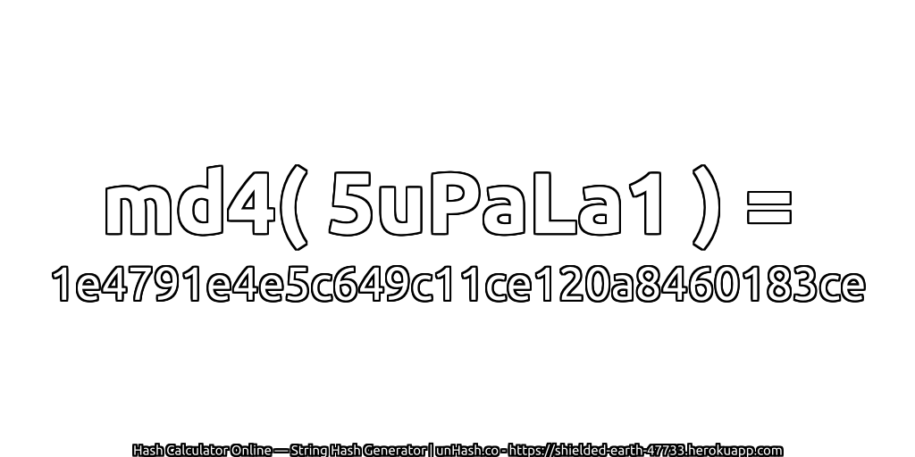 md4( 5uPaLa1 ) = 1e4791e4e5c649c11ce120a8460183ce | unHash.co