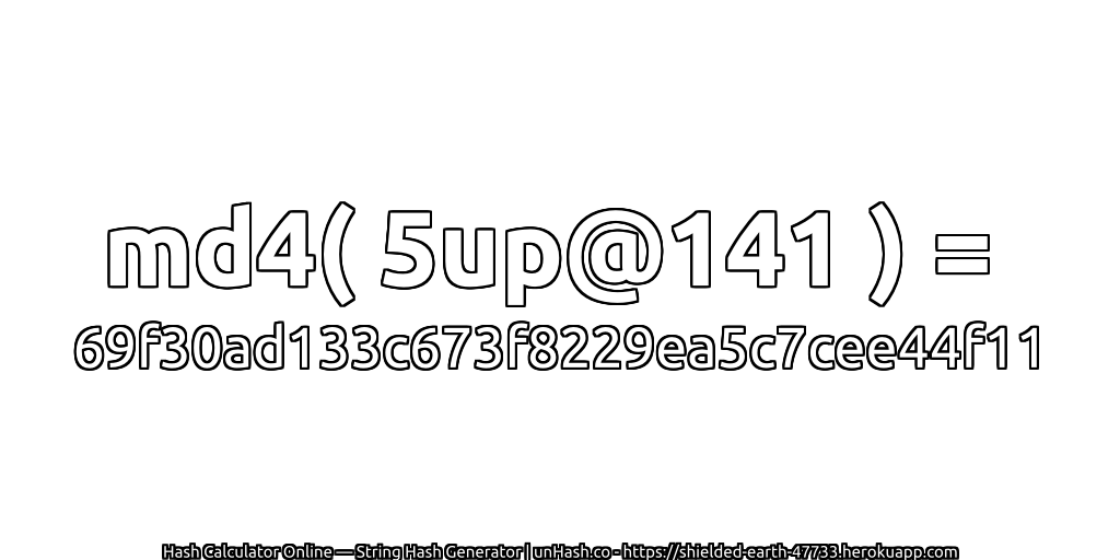 md4( 5up@141 ) = 69f30ad133c673f8229ea5c7cee44f11 | unHash.co