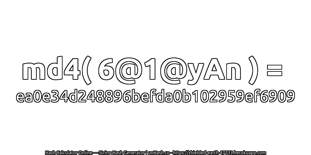 md4( 6@1@yAn ) = ea0e34d248896befda0b102959ef6909 | unHash.co